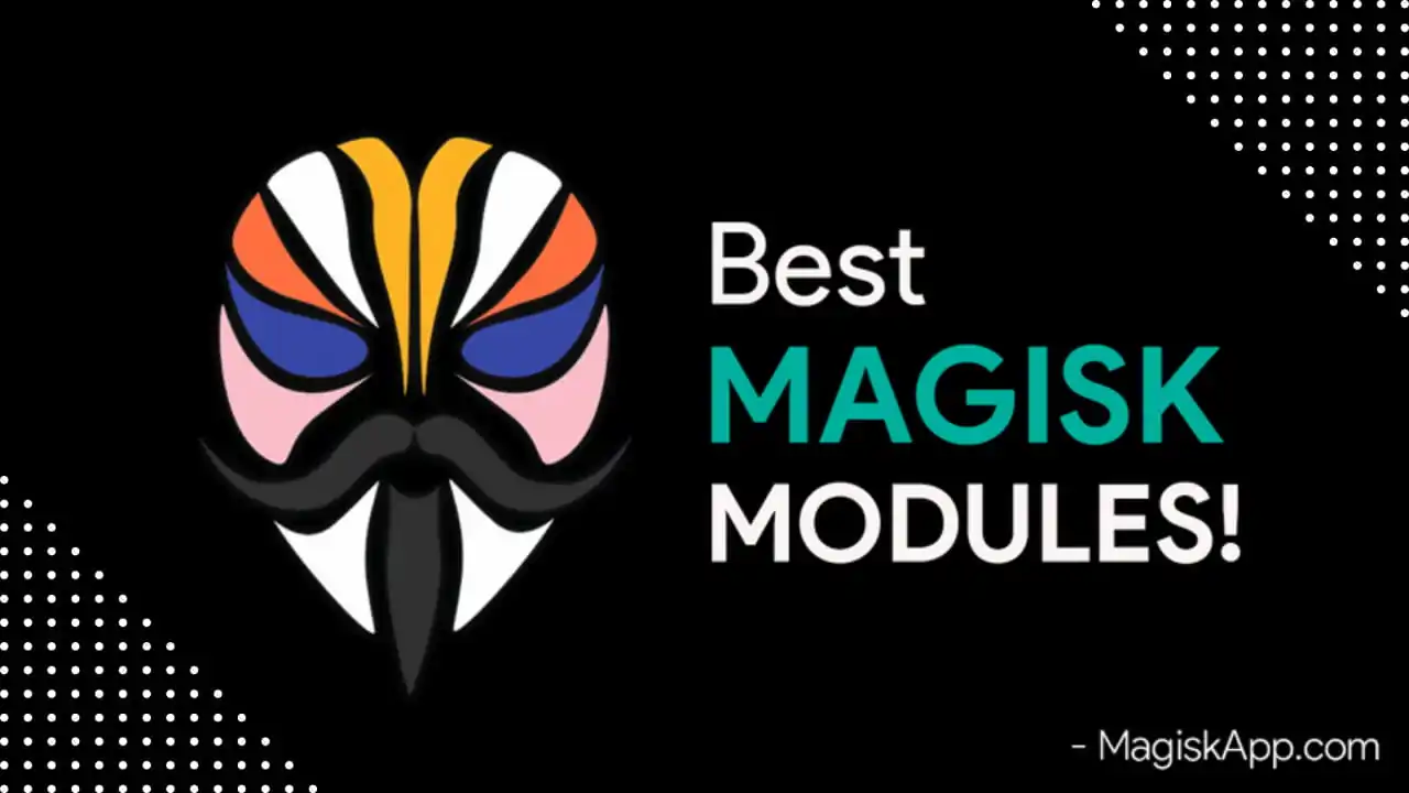 Los mejores módulos Magisk
